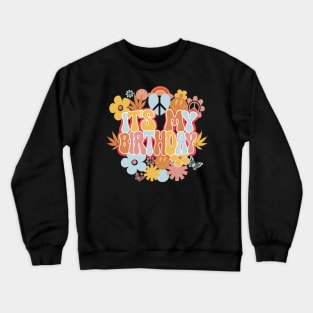 It's My Birthday Retro Groovy Crewneck Sweatshirt